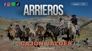 Arrieros Del Cajón Valdés Cordillera de la Región del Maule Camino a los Petroglifos Capítulo 1 [upl. by Thorner]