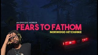 Fears to Fathom Episode 2 Norwood Hitchhike Never Reroute [upl. by Hsivat]