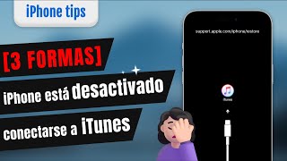 ✅Mi iPhone dice que iPhone está DESACTIVADO conectarse a iTunes 3 FORMAS 2023 [upl. by Katee885]