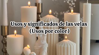 USOS Y SIGNIFICADOS DE LAS VELAS POR COLOR [upl. by Ledif]