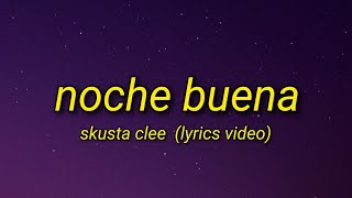 Noche Buena  Skusta Clee Lyrics Video [upl. by Leinehtan]