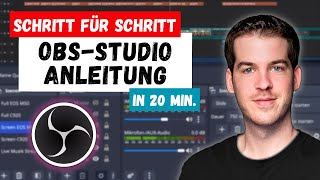 OBSStudio KomplettAnleitung In 20 Minuten 🎬 Videos Streamen amp Aufnehmen Mit OBS [upl. by Neleag401]