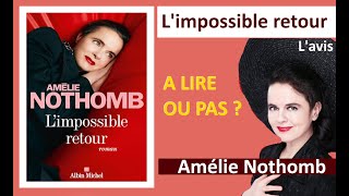 Limpossible retour dAmélie Nothomb  Fautil le lire ou pas [upl. by Phyllys]