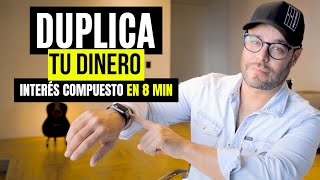 Aprende a Invertir con Interés Compuesto en 8 Minutos y Duplica tus Ganancias [upl. by Asilim]