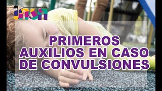 Primeros Auxilios en caso de Convulsiones  Tele IEC INSN [upl. by Leavelle]