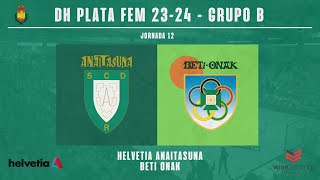 DHP  LIGA  J12  Helvetia Anaitasuna vs BetiOnak 20232024 [upl. by Fisher728]