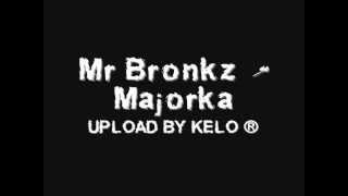 Mr Bronkz  Majorka [upl. by Hnad]