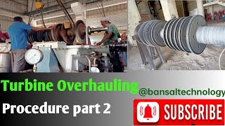 Turbine Overhauling part 2  Turbine maintenance  Steam turbine  turbine shutdown [upl. by Dur]