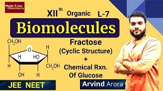 L7 Chemical Rxn of Glucose  Cyclic Structure of Fractose  JEE NEET  By Arvind Arora [upl. by Tavis]