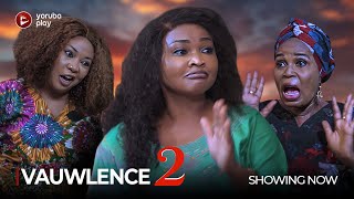 VAUWLENCE PART 2  Latest 2024 Movie Drama Starring Mercy Aigbe Toyin AfolayanYomi Fash [upl. by Nathanial127]