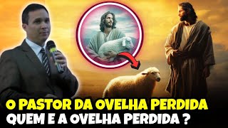 QUEM É A OVELHA PERDIDA   A Parábola da Ovelha perdida  Pr Arilton Oliveira [upl. by Ydnam]