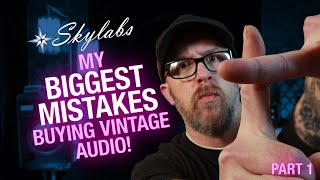 My Biggest Mistakes Buying Vintage Audio Pt 1 [upl. by Templia775]