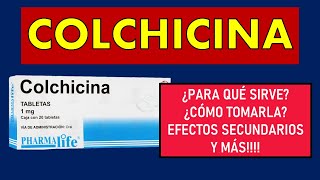 🔴 COLCHICINA  PARA QUÉ SIRVE EFECTOS SECUNDARIOS MECANISMO DE ACCIÓN Y CONTRAINDICACIONES [upl. by Ilise]