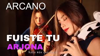 FUISTE TU  ARJONA ARCANO VIOLINPIANO Y CELLO [upl. by Notgnirrac]