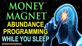 I AM A MONEY MAGNET  Sleep Programming Affirmations For Abundance And Wealth  Millionaire Mindset [upl. by Barrus573]