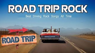 Best Driving Rock Songs  Great Road Trip Rock Music  Classic Rock Songs [upl. by Presley637]