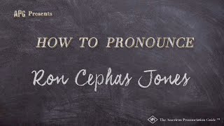 How to Pronounce Ron Cephas Jones Real Life Examples [upl. by Leunammi]