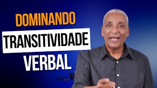 DOMINANDO TRANSITIVIDADE VERBAL [upl. by Abell283]