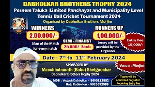 Dabholkar Brothers Champions Trophy 2024  Morjim  Day 3 [upl. by Redvers]