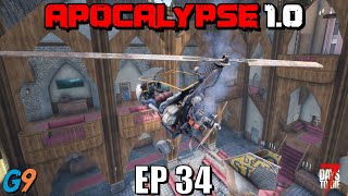 7 Days To Die  Apocalypse 10  EP34 Bad Ideas Are Fun [upl. by Sallyann]