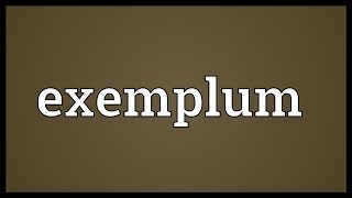 Exemplum Meaning [upl. by Yrffoeg]