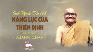 18 Năng Lực Của Thiền Định  Suối Nguồn Tâm Linh  Thiền Sư Ajahn Chah [upl. by Odey918]