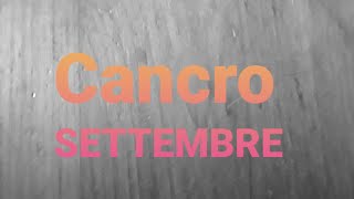 Cancro Settembre 2022 [upl. by Brenner]