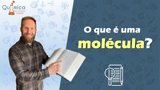 O que é uma molécula Prof Emiliano [upl. by Artima]