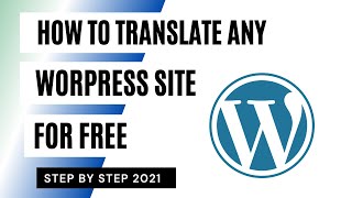 How to Translate WordPress Site to Any Language in 2021 [upl. by Alleahcim511]