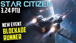 Blockade Runner  New Dynamic Event Playtest  Star Citizen 324 PTU coop Gameplay [upl. by Aitam]