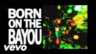 Creedence Clearwater Revival  Born On The Bayou Official Lyric Video [upl. by Dmitri581]