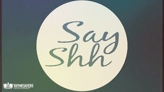 Atmosphere  Say Shh Lyric Video [upl. by Hamford]