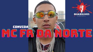 Mc Fr da Norte  Guarulhos Podcast 41 [upl. by Yedoc]