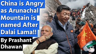 China is Angry as Arunachal Mountain is named After Dalai Lama  Indias Proper Reply to China [upl. by Trace]