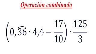 Operación Combinada con Números Decimales Periódicos 1 [upl. by Yrred]