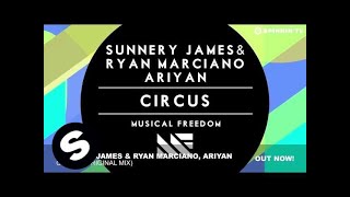 Sunnery James amp Ryan Marciano Ariyan  Circus Original Mix [upl. by Aramoix]