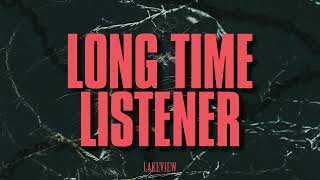 Lakeview  Long Time Listener Visualizer [upl. by Ocirne770]