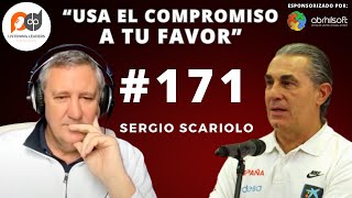 171 Usa el compromiso a tu favor🚀El líder fiable🧱Entrevista SIN FILTROS🧠Sergio Scariolo Podcast [upl. by Nakeber114]