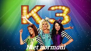 K3  Niet normaal Karaoke  Acapella [upl. by Thacher]