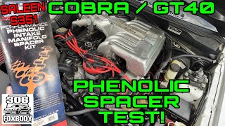 COBRA  GT40 INTAKE PHENOLIC SPACER TEST HOW MUCH COOLER  306 Foxbody [upl. by Aubarta]