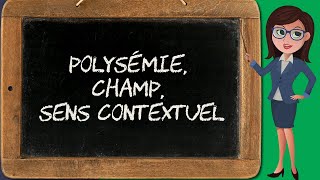 Polysémie champ sémantique sens abstrait concret contextuel sens des mots 23 [upl. by Ibed904]