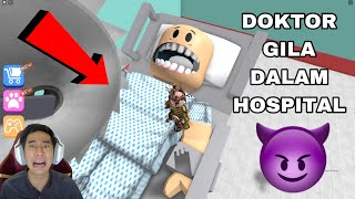 DOKTOR GILA DALAM HOSPITAL 😱 ESCAPE THE HOSPITAL OBBY 👨🏻‍⚕️ [upl. by Ardnoek]