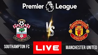 SOUTHAMPTON FC VS MANCHESTER UNITED 🔥 PREMIER LEAGUE MATCH DAY 🔥 LIVE MATCH TODAY 🔥 PES 2021 [upl. by Nhguavad]