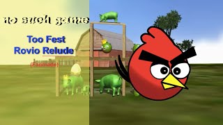 No Such Game  Too Fest Rovio Relude Finished FANMADE READ DESCRIPTION [upl. by Otsuj960]