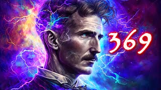 UNLOCK The Universe 🗝 NIKOLA Tesla 369 Hz Manifestation Frequency [upl. by Itsur]