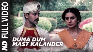 Duma Dum Mast Kalander Full Video Song  Partition 1947  Huma Qureshi Om Puri [upl. by Christophe]