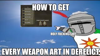 DERELICT GUIDE HOW TO GET EVERY WEAPON ART [upl. by Mariande950]