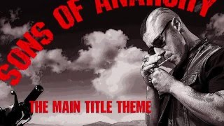 Sons Of Anarchy Main Theme Song [upl. by Sotsirhc]