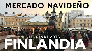 Mercado Navideño HELSINKIFINLANDIATANIA y FINALDIA [upl. by Ellmyer198]