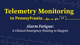 Telemetry Monitoring in PA — Alarm Fatigue A Clinical Emergency Waiting to Happen [upl. by Laval]